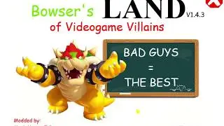 Bowser's Land of Videogame Villains (Baldi's Basics Reskin)