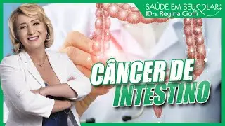 Câncer de intestino: quais os sintomas e tipos mais comuns