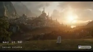 May It Be - Lord of the Rings - Lauren Culotta