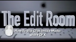 How to slip clips inside Masks with FCP X