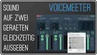 VOICEMEETER: Sound auf zwei Geräten gleichzeitig ausgeben | kostenloser Audiomixer | Anleitung