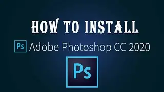 How to install Adobe Photoshop cc 2020 For free