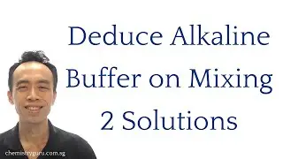 Deduce Alkaline Buffer on Mixing 2 Solutions