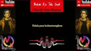 ♨️Bukan Ku Tak Sudi♨️THE VERY BEST OF CHARLY VAN HOUTEN 2025♨️