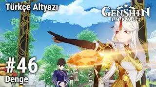 Genshin Impact #46 Denge; Türkçe Altyazı; Yorumsuz