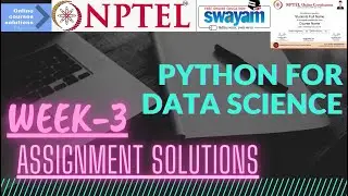 NPTEL| Python for Data Science| Week-3 Assignment Solutions.