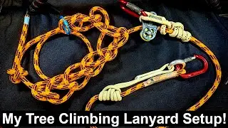 All About My LANYARD for Tree Climbing for ARBORISTS & Recreational Climbers!