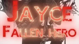 Jayce, The Fallen Hero (Arcane S2 Edit)