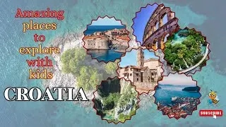 Hidden Gems in Croatia Every Family Should Visit!