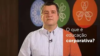 Ideale Treinamentos: O que é educação corporativa?