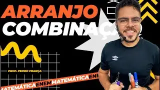 Arranjo x Combinação | Como saber se é arranjo ou combinação? | Análise combinatória