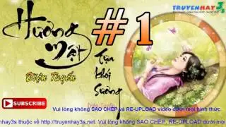 Audio Ngôn Tình Hương Mật Tựa Khói Sương P1 MC Cara || CỔ ĐẠI HUYỀN HUYỀN CỰC HAY