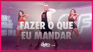 Fazer O Que Eu Mandar - Tays Reis e Nêgo Jhá | FitDance (Coreografia)