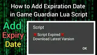 How to Add Expiration Date in Game Guardian Lua Script