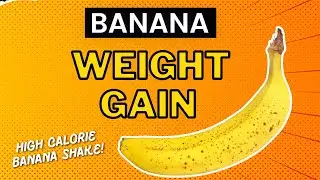 Best Way To Eat Banana For Weight Gain | Prime Weight Gain