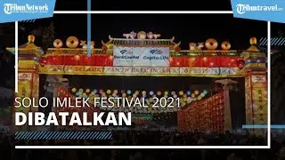 Solo Imlek Festival 2021, Ditiadakan Karena Covid-19