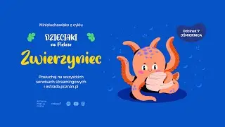 ZWIERZYNIEC: ODC 9 - OŚMIORNICA