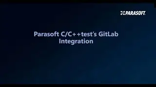 Parasoft C/C++test integration with GitLab