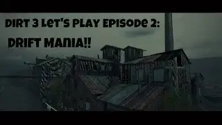 Dirt 3 Let's Play Episode 2: Drift Mania