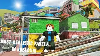 Most Realistic Favela in Roblox!