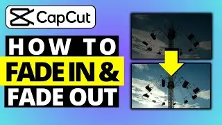 How To Fade In and Fade Out Video In CapCut PC