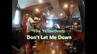Don't Let Me Down - The YellowBeats - (The Beatles Cover)