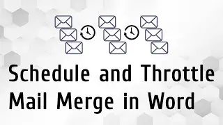 Schedule and Throttle Mail Merge in Word