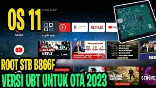 ROOT STB B866F V1.1 OS 11 VIA UBT UNTUK OTA 2023 FIRMWARE BARU