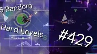 [GD] 5 Random Hard Levels #429 (PC)