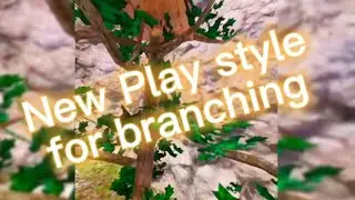 New Play Style For Branching