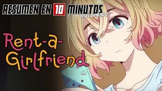 🔷 Rent-A-Girlfriend TEMPORADA 1 | Resumen en 10 Minutos (más o menos)