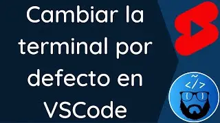 Cómo cambiar la terminal que abre por defecto VSCode - 