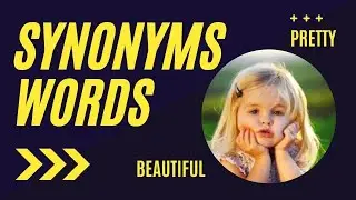 Synonyms, 30+ Synonyms For Kids, Most Useful Synonyms, Similar Words.