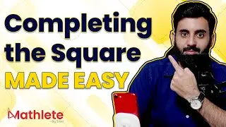 Completing the Square - Completing the Square made easy