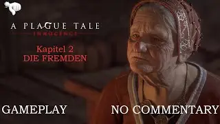 A Plague Tale: Innocence | Kapitel 2 - Die Fremden | GAMEPLAY | NO COMMENTARY | GERMAN