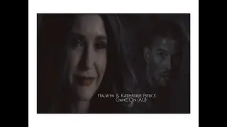Halwyn & Katherine Pierce » Game On {AU}