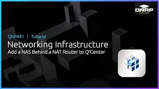 QNP441 Networking Infrastructure:  Add a NAS Behind a NAT Router to Q’Center