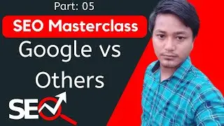 Google vs Others | Google Search Engine Alternative | SEO Training Masterclass