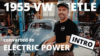 INTRO: Converting a 1955 VW Beetle to Electric Power