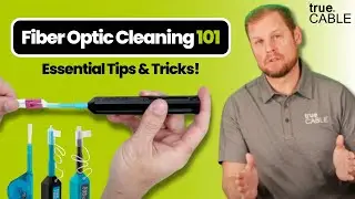 Fiber Optic Cleaning 101 | Essential Tips for Optimal Performance