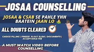 Josaa Counselling Procedure 2020 | Josaa & CSAB Doubts ✔️| Freeze-Float-Slide | Josaa Choice Filling