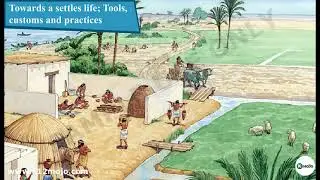 Towards a Settled Life: Tools, Customs, and Practices | Class 6 Social Science
