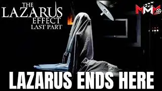 THE LAZARUS EFFECT LAST PART | Ending Explained |