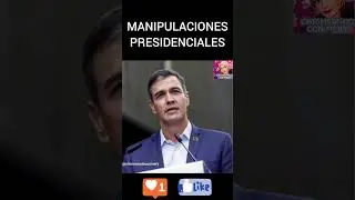 MANIPULACIONES PRESIDENCIALES
