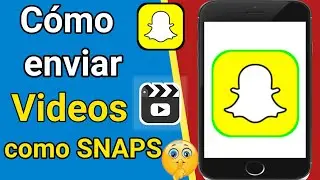 Cómo enviar videos como Snaps en Snapchat (2021) | Cómo enviar videos desde el carrete de la cámara