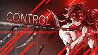Demon Slayer Season 3 -「AMV」- Control