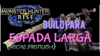 MHRise | Build/Set para ESPADA LARGA (Daño FISICO)