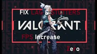 FPS Increase Guide (Optimal Settings + How to Fix Stutters) | VALORANT