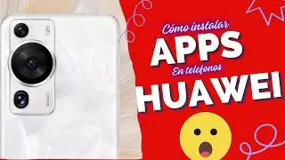 Cómo Instalar APPs en Huawei 📱 2024 🤩 ¡MUY SENCILLO!