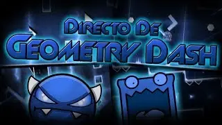 DIRECTO DE GEOMETRY DASH! | Manden sus niveles :3 | Geometry Dash [2.1] | LuisFriends